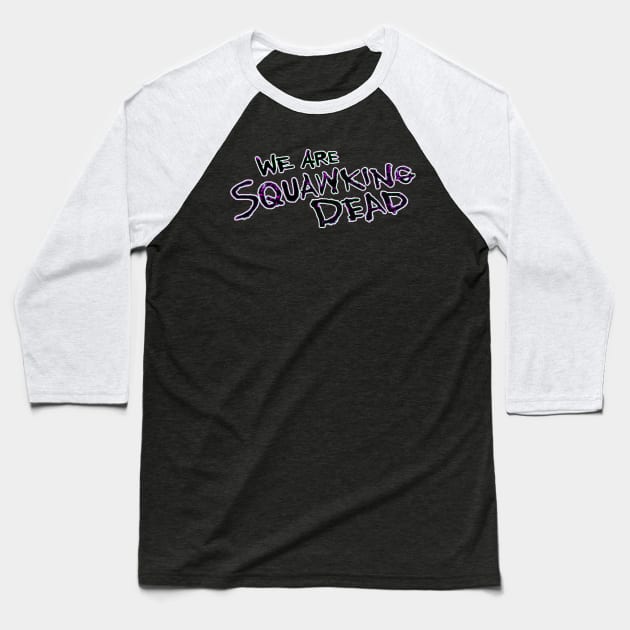 The Walking Dead: World Beyond LOGO Baseball T-Shirt by SQUAWKING DEAD